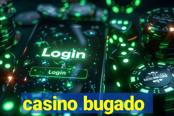casino bugado